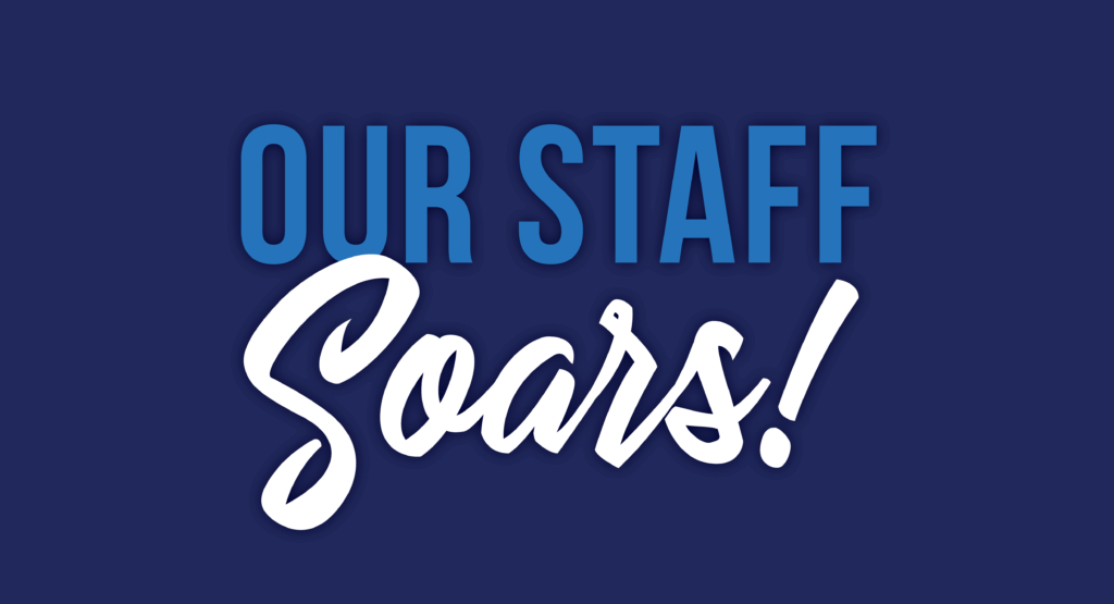 Our staff soars!