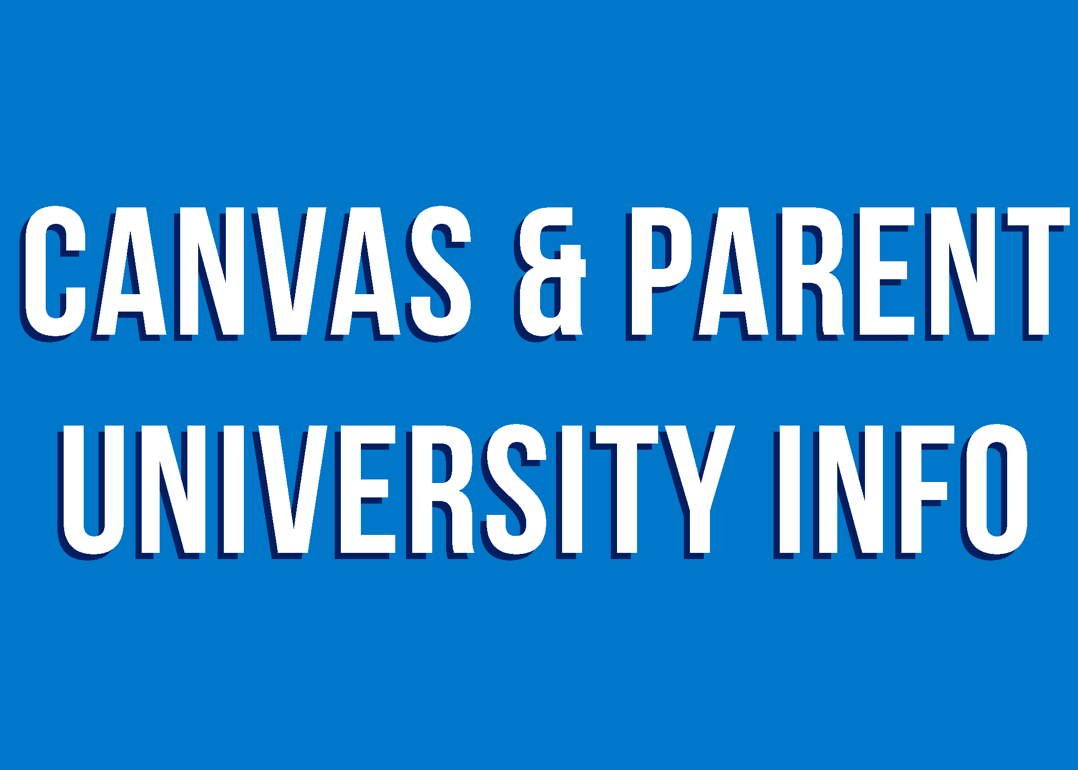Canvas & Parent University Info