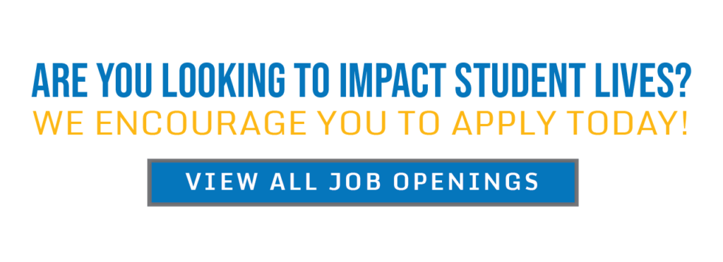 Are you looking to impact student's lives? We encourage you to apply today
