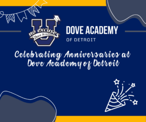Celebrating Anniversaries at Dove Academy of Detroit