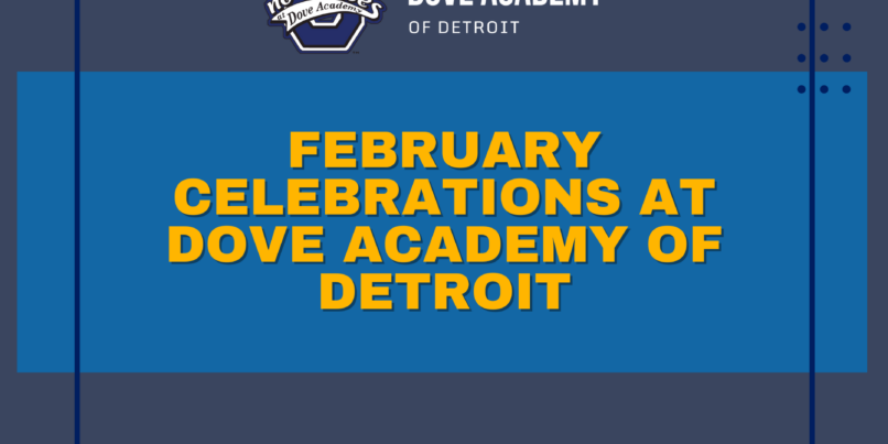 February Celebrations at Dove Academy of Detroit Blog Image